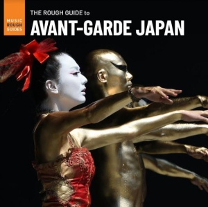 Various Artists - Rough Guide To Avant-Garde Japan
