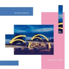 Horvitz Wayne - Dinner At Eight
