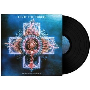 Light The Torch - You Will Be The Death Of Me (V