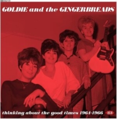 Goldie And The Gingerbreads - Thinking About The Good Times 1964-