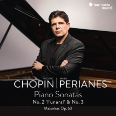 Javier Perianes - Chopin Piano Sonatas No. 2 'Funeral' & No. 3/Mazurkas