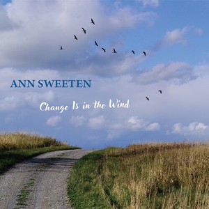 Sweeten Ann - Change Is In The Wind