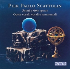 Scattolin Pier Paolo - Suoni E Rime Sparse