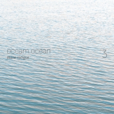Radigue Eliane - Occam Ocean, Vol. 3