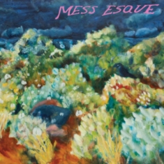 Mess Esque - Mess Esque