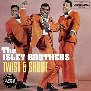 The Isley Brothers - Twist & Shout + 15