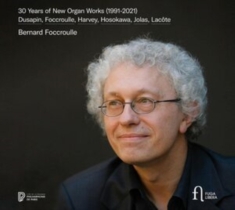 Pascal Dusapin Bernard Foccroulle - 30 Years Of New Organ Works