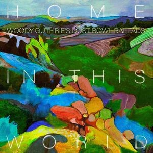 Woody Guthrie Cover Project - Home In This World: Woody Guth