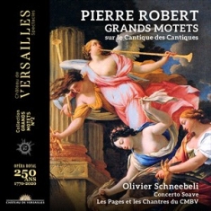 Robert Pierre - Grands Motets Sur Le Cantique Des C