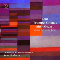 Jones Timothy - Four Trumpet Sonatas After Mozart