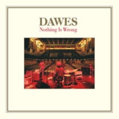 Dawes - Nothing Is Wrong - 10Th Anniversary