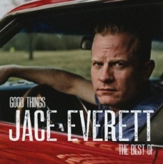 JACE EVERETT - Good Things: the Best of i gruppen Annet /  hos Bengans Skivbutik AB (4092331)