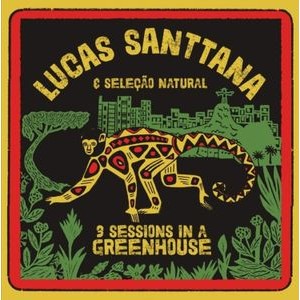 Lucas Santtana - 3 Sessions In A Greenhouse (Yellow)