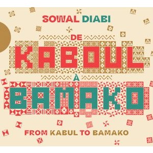 Sowal Diabi - De Kaboul A Bamako