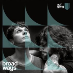 Aufgang - Broad Ways