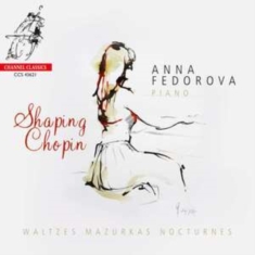 Frédéric Chopin - Shaping Chopin