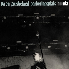 Hurula - På En Grusbelagd Parkeringsplats