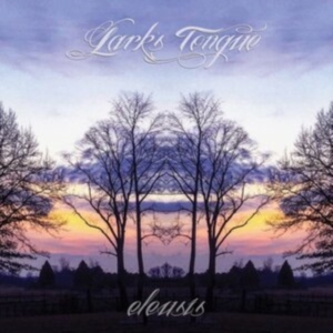 Lark's Tongue - Eleusis