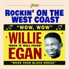 Willie Egan - Rockin' On The West Coast