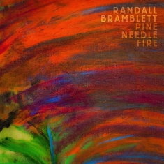 Bramblett Randall - Pine Needle Fire [Autographed] (Cle