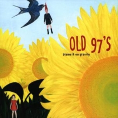 Old 97's - Blame It On Gravity - Deluxe Ed.