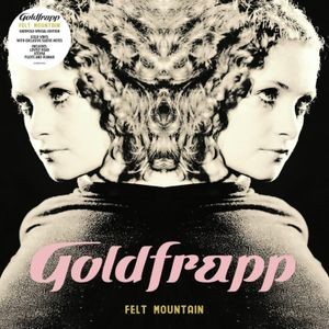 Goldfrapp - Felt Mountain