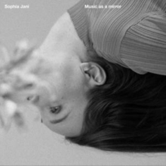 Jani Sophia - Music As A Mirror