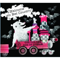 Golden Age Of Steam - Welcome To Bat Country