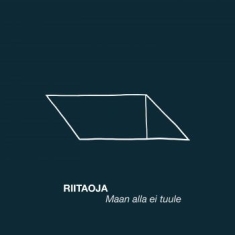 Riitaoja - Maan Alla Ei Tuule