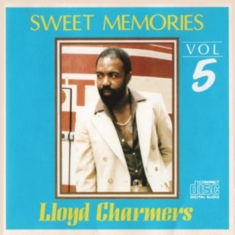 CHARMERS LLOYD - SWEET MEMORIES VOL 5
