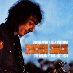Chicken Shack & Stan Webb - Crying Won't Help You Now (71-74) 