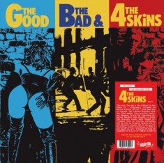 4 Skins - Good The. Bad The & 4 Skins The (Ye