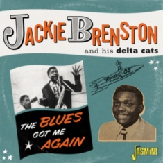 Brenston Jackie & His Delta Cats - Blues Got Me Again - Singles 1951-1
