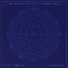 And You Will Know Us By The Trail Of Dead - Xi: Bleed Here Now