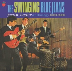 Swinging Blue Jeans - Feelin' Better - Anthology 1963-196