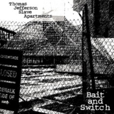 Thomas Jefferson Slave Apartments - Bait And Switch (Clear Vinyl)