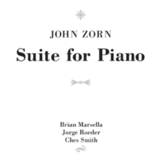 Zorn John - Suite For Piano