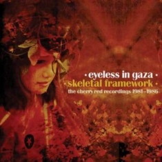 Eyeless In Gaza - Skeletal Framework - The Cherry Red