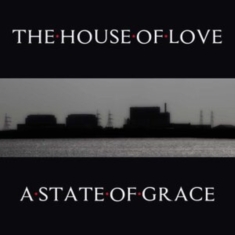 House Of Love - A State Of Grace