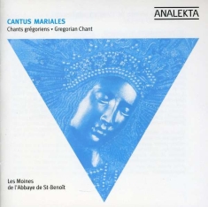 Les Moines De L'abbaye De St.Benoit - Cantus Mariales: Gregorian Chant