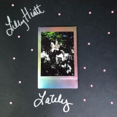 Hiatt Lilly - Lately (Pink & Black Vinyl)