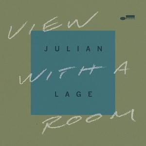 Julian Lage - View With A Room