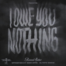 Record Setter - I Owe You Nothing (