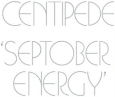 Centipede - Septober Energy - Remastered Ed.