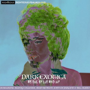Dark Exotica: As Dug By Lux And Ivy - Various Artists