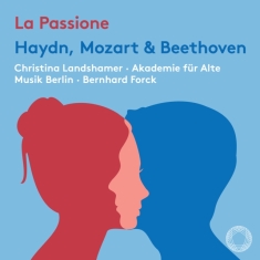 Beethoven Ludwig Van Haydn Josep - Beethoven, Haydn & Mozart: La Passi