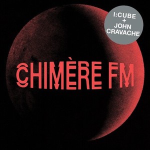 I:Cube + John Cravache - Chimere Fm