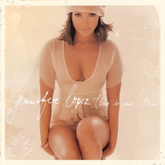 Lopez Jennifer - This Is Me...Then (20Th Anniversary Edition)