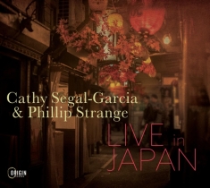 Cathy Segal-Garcia - Live In Japan