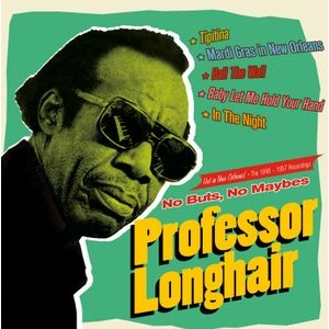 Professor Longhair - No Buts, No Maybes